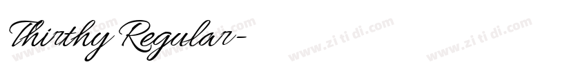 Thirthy Regular字体转换 Thirthy Regular字体转换